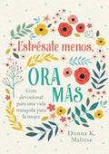 Estrésate menos, ora más