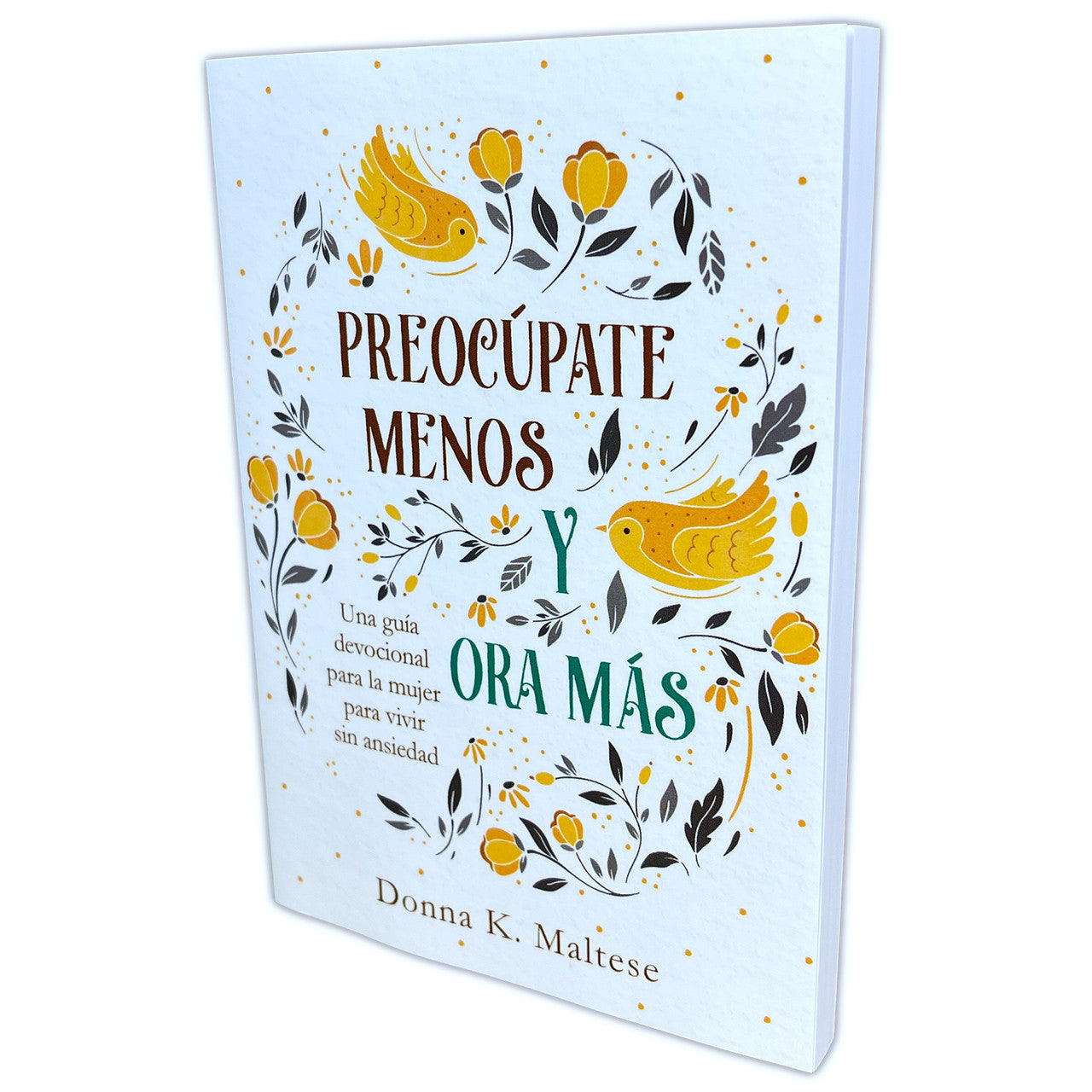 Preocúpate Menos y Ora Más